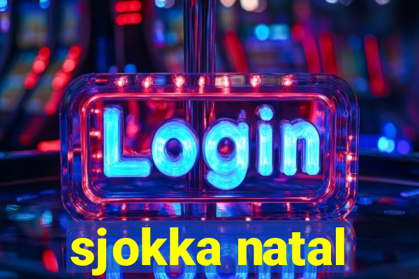 sjokka natal